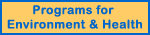 Programs for Environment and Health
