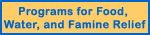 Programs for Food, Water and Famine Releif